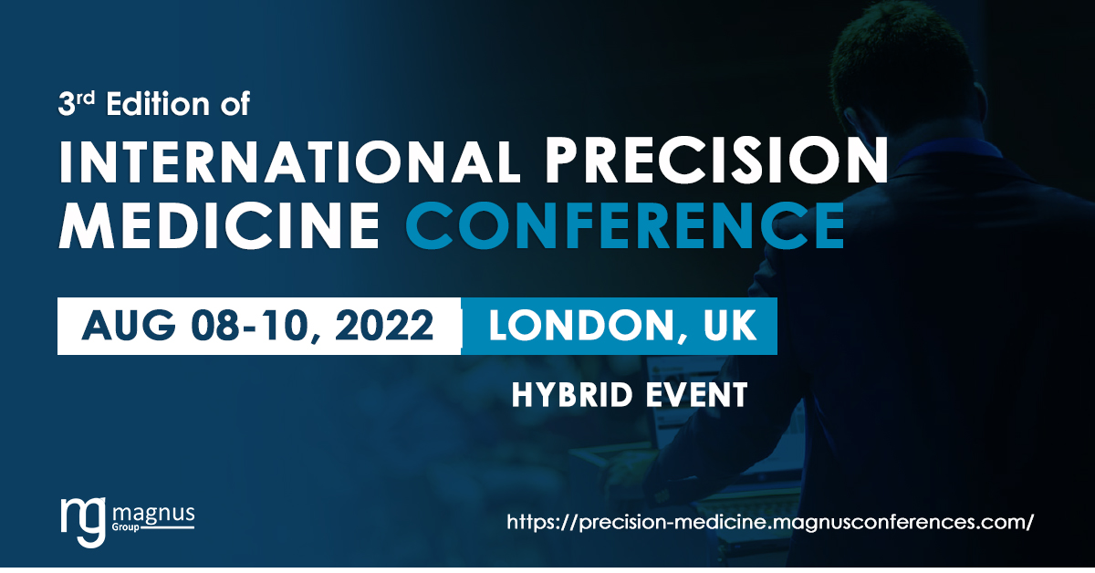 3rd Edition of International Precision Medicine Conference 2022 London